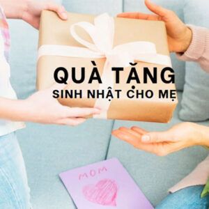 quà tặng sinh nhật mẹ